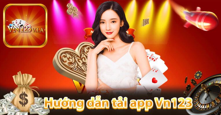 Hướng dẫn tải app Vn123 club
